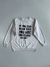 Fruit of the Loom “If You Can Read This You Are Too Close Go Away” Grey Graphic Sweatshirt (S)
