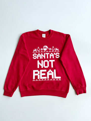 Santa's Not Real" Funny Christmas Sweatshirt – Red (S)