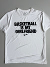 Nike Dri-Fit “Basketball Is My Girlfriend” Graphic Tee (M/L)